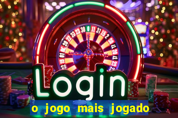 o jogo mais jogado do mundo